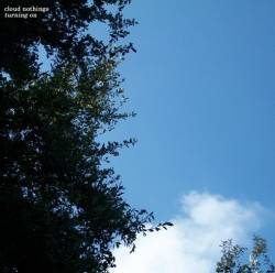 Cloud Nothings : Turning On